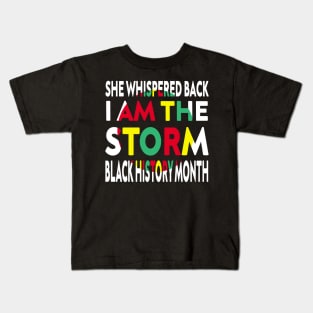 she whispered back i am the storm black history month Kids T-Shirt